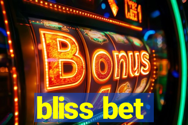 bliss bet